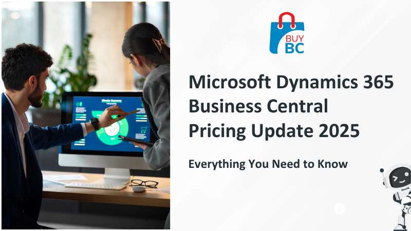 Microsoft Dynamics 365 Business Central Pricing Update 2025: Everything You Need to Know